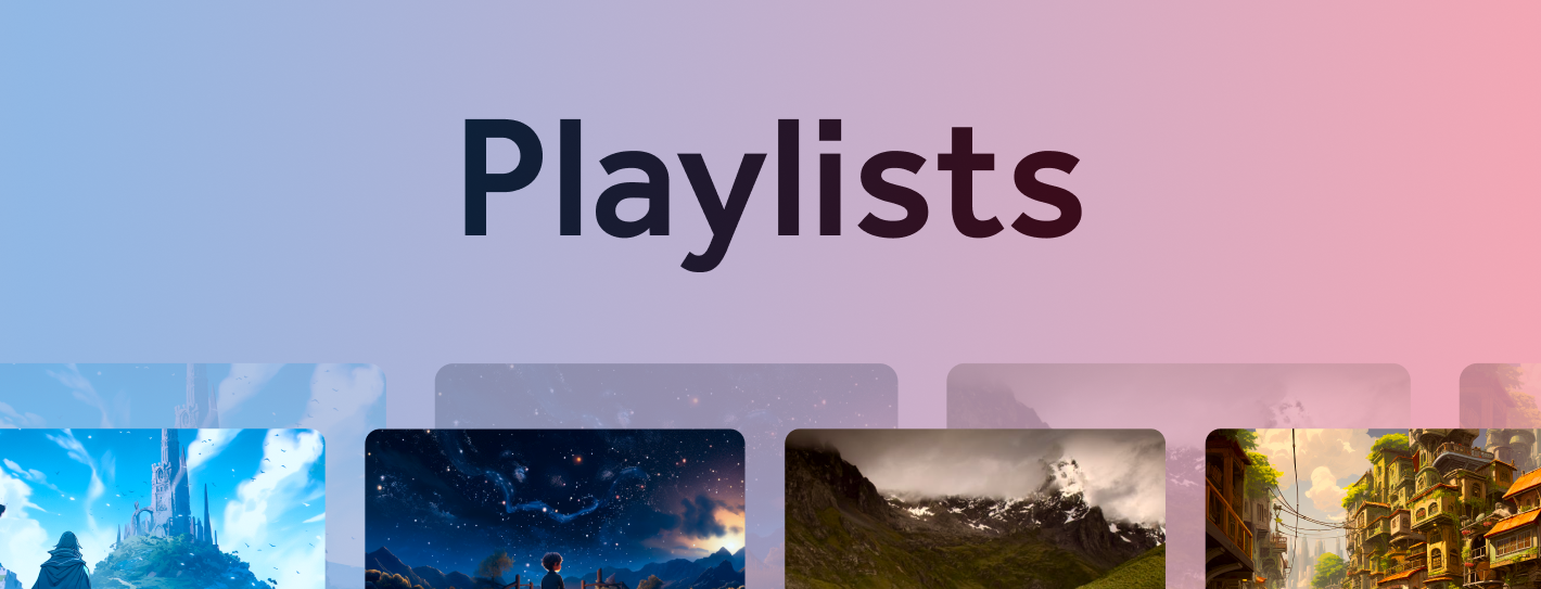 Introducing Playlists